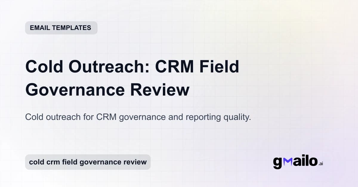 Cold Outreach: CRM Field Governance Review email template thumbnail