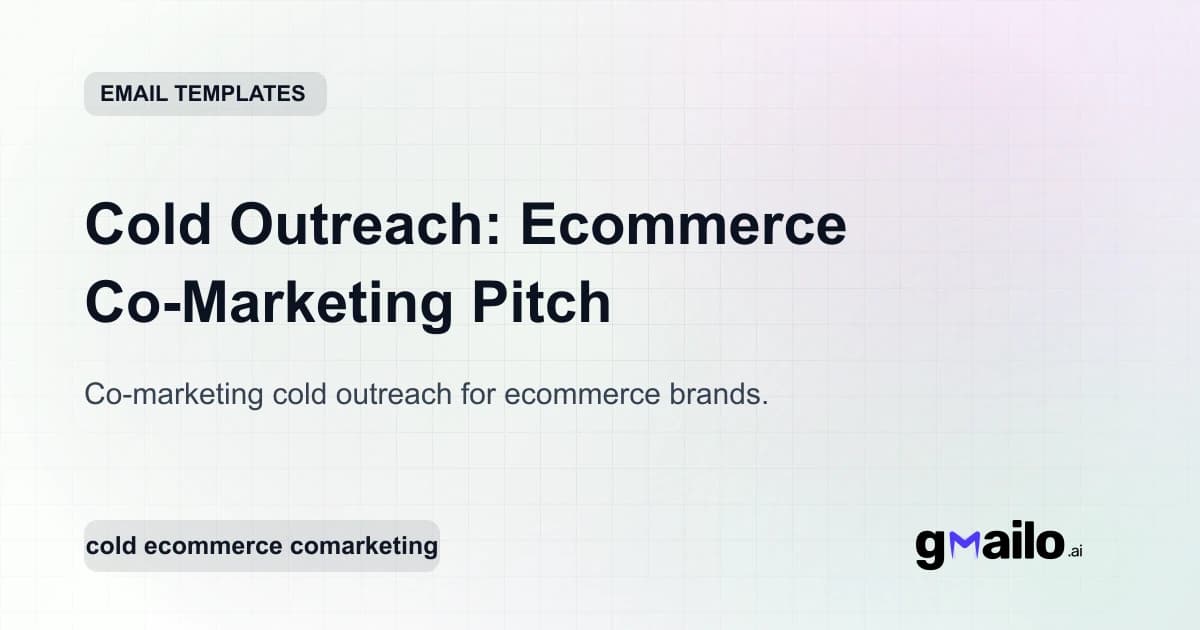 Cold Outreach: Ecommerce Co-Marketing Pitch email template thumbnail