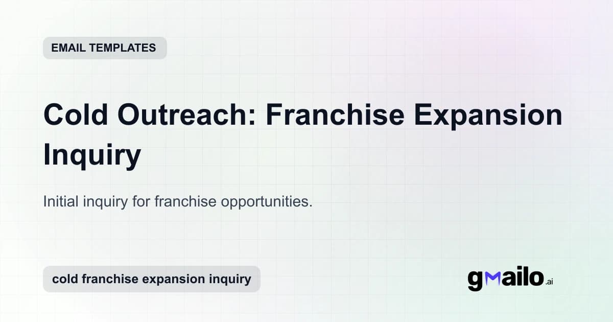 Cold Outreach: Franchise Expansion Inquiry email template thumbnail