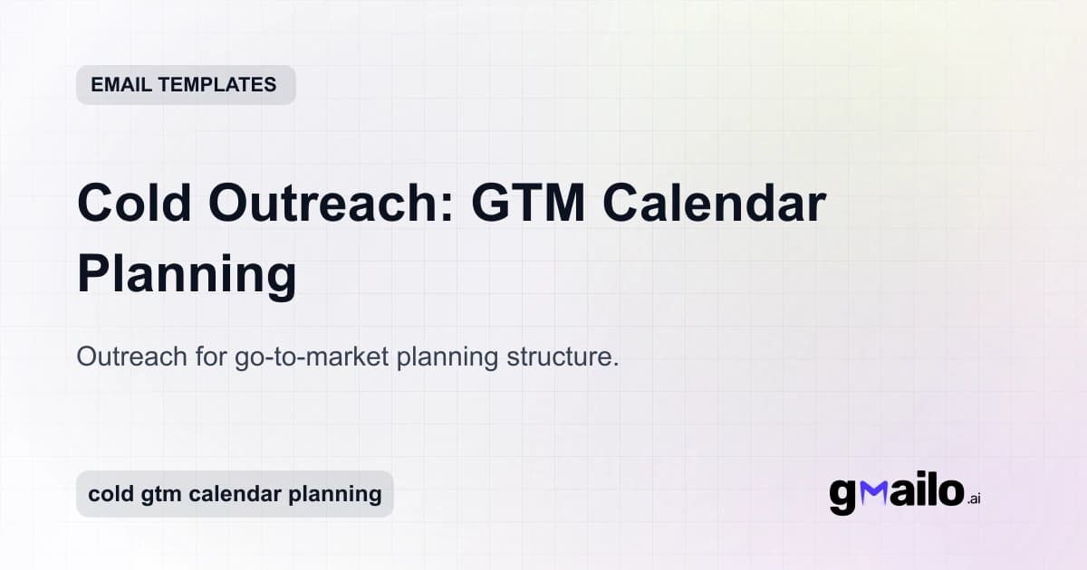 Cold Outreach: GTM Calendar Planning email template thumbnail