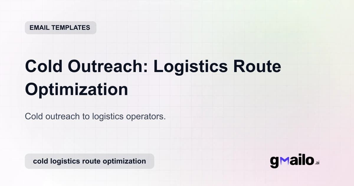 Cold Outreach: Logistics Route Optimization email template thumbnail