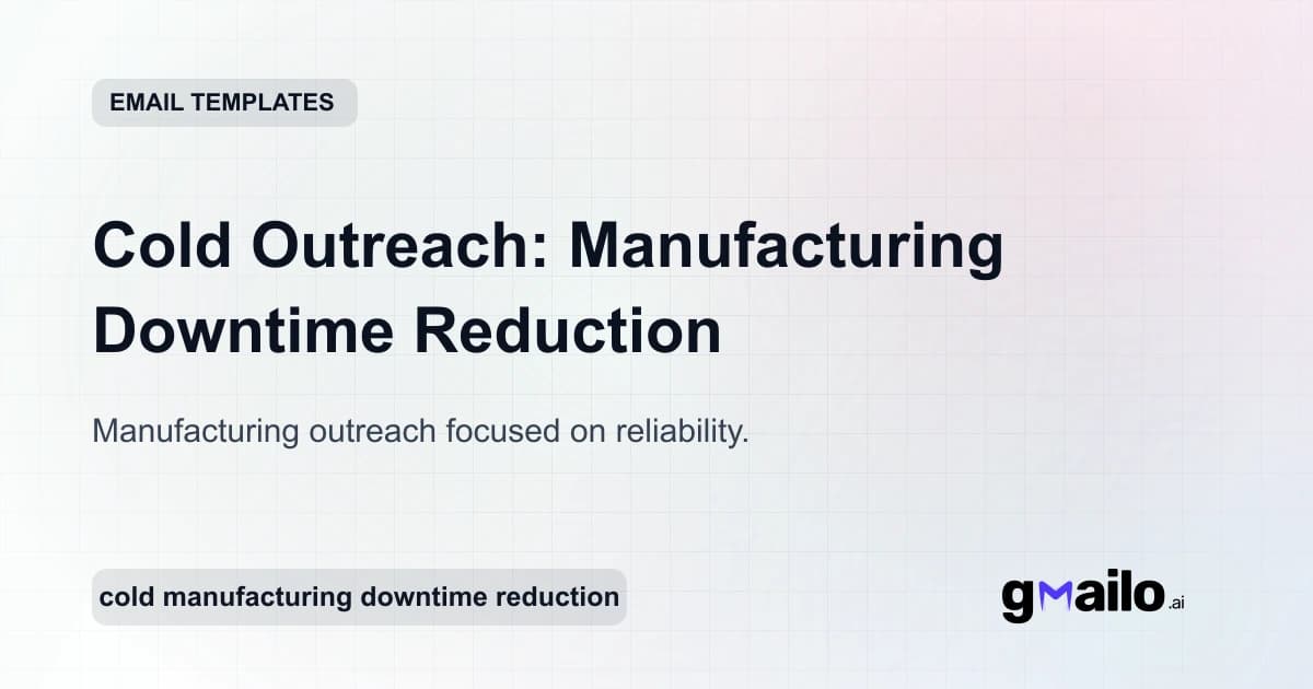 Cold Outreach: Manufacturing Downtime Reduction email template thumbnail