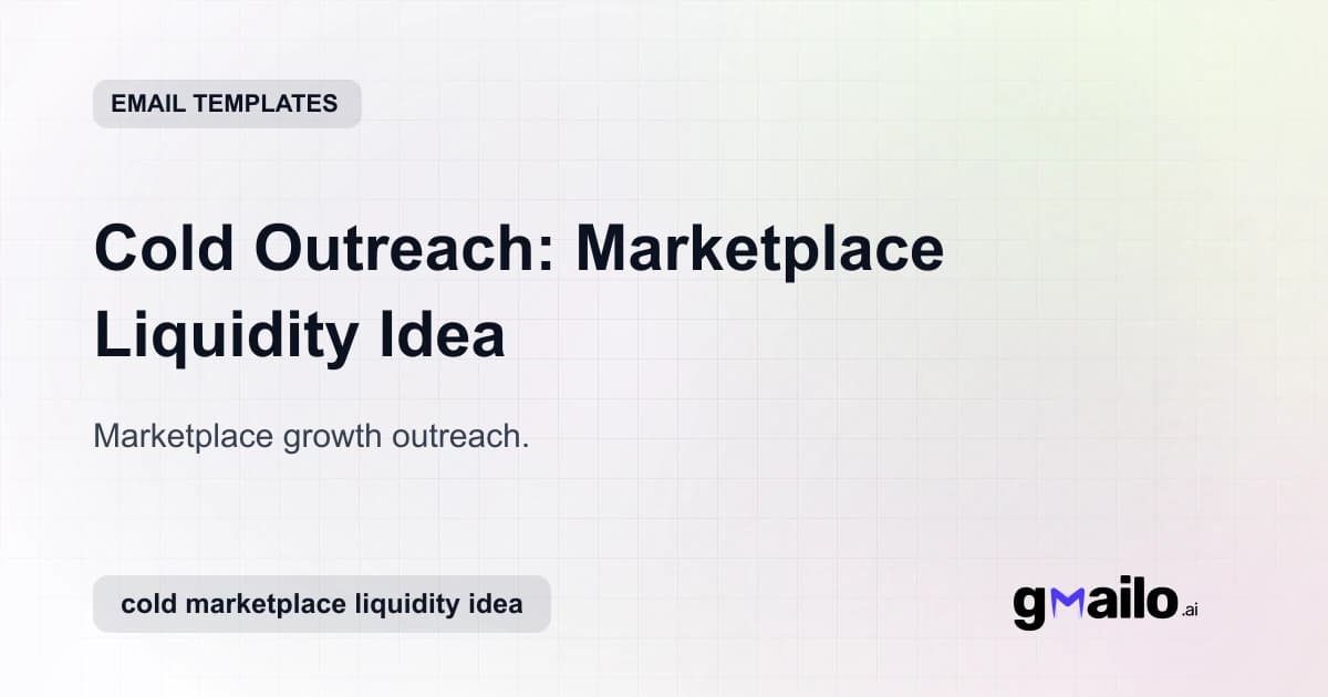 Cold Outreach: Marketplace Liquidity Idea email template thumbnail