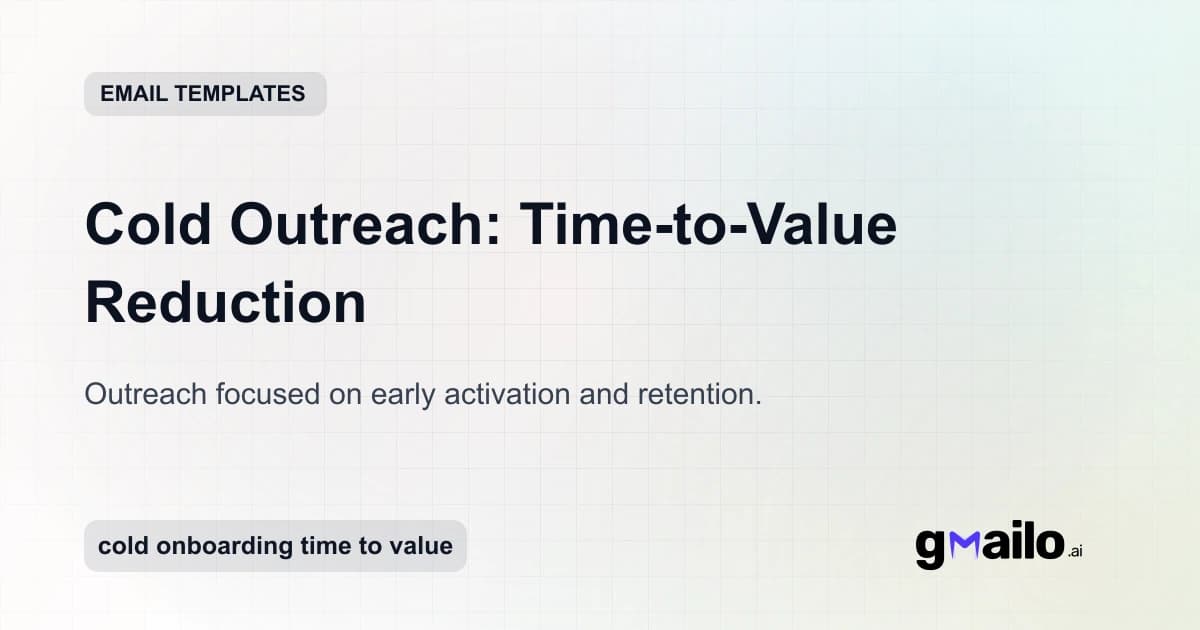 Cold Outreach: Time-to-Value Reduction email template thumbnail