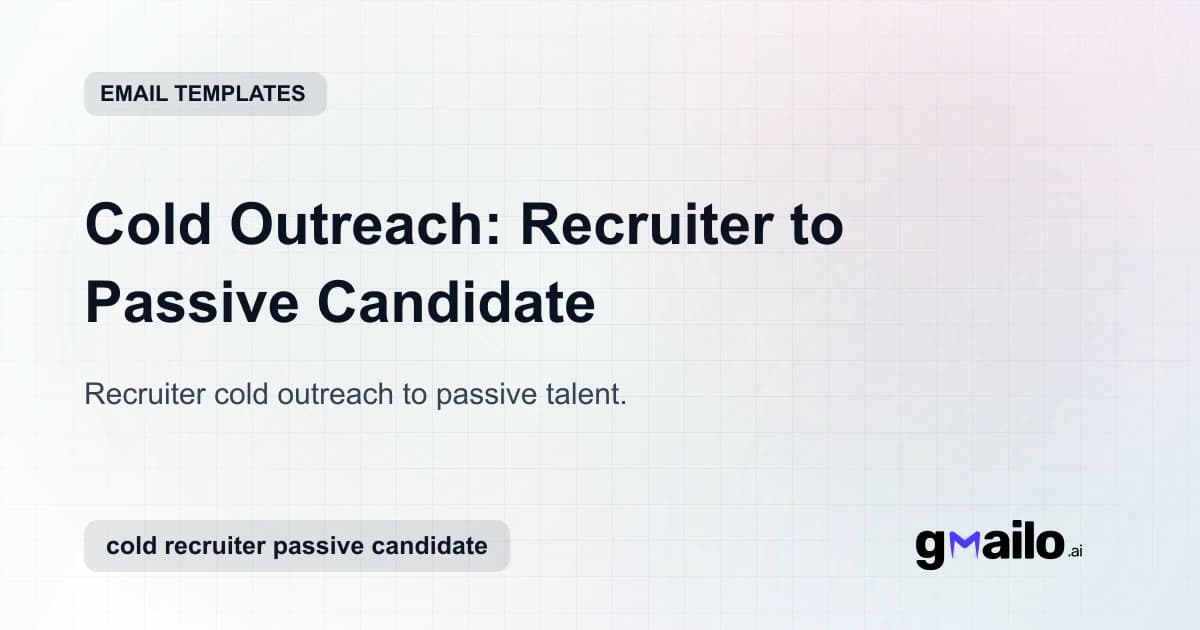 Cold Outreach: Recruiter to Passive Candidate email template thumbnail