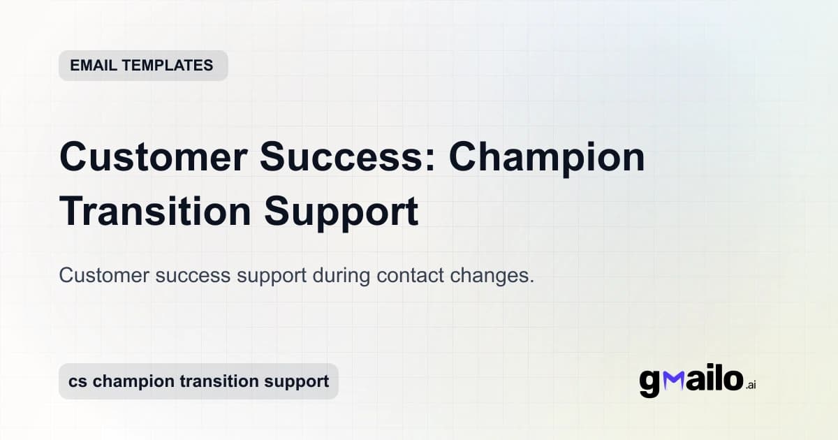 Customer Success: Champion Transition Support email template thumbnail