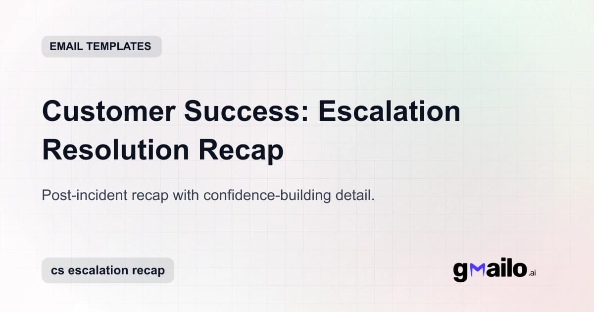 Customer Success: Escalation Resolution Recap email template thumbnail