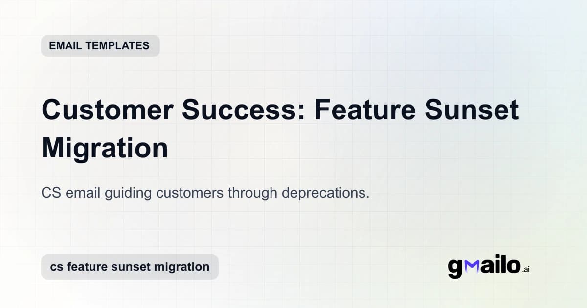 Customer Success: Feature Sunset Migration email template thumbnail