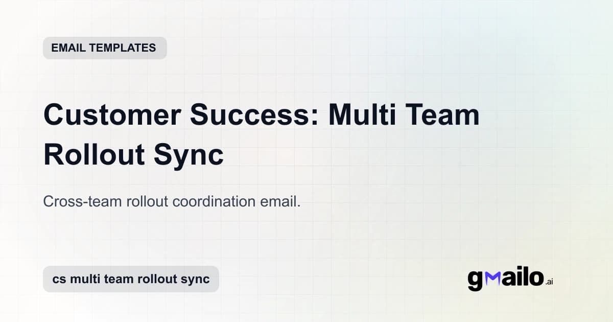 Customer Success: Multi Team Rollout Sync email template thumbnail