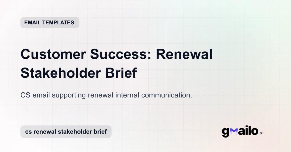 Customer Success: Renewal Stakeholder Brief email template thumbnail