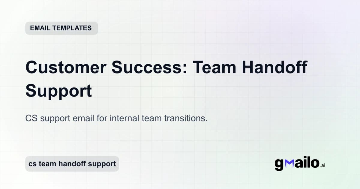 Customer Success: Team Handoff Support email template thumbnail