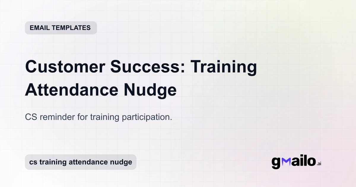 Customer Success: Training Attendance Nudge email template thumbnail
