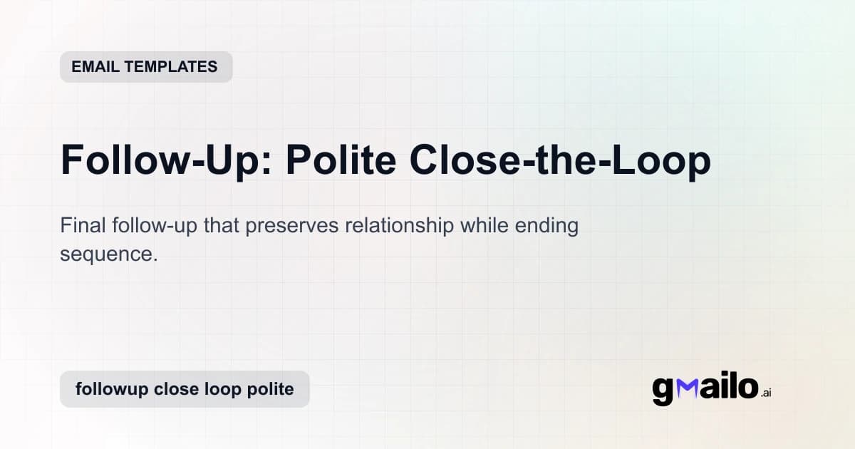 Follow-Up: Polite Close-the-Loop email template thumbnail