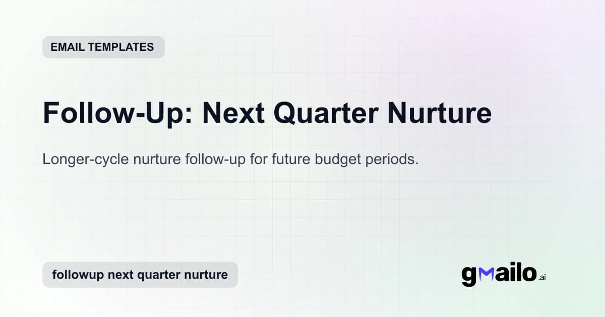 Follow-Up: Next Quarter Nurture email template thumbnail