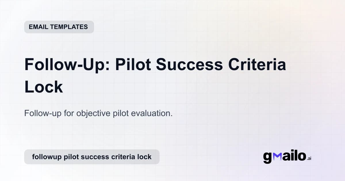 Follow-Up: Pilot Success Criteria Lock email template thumbnail