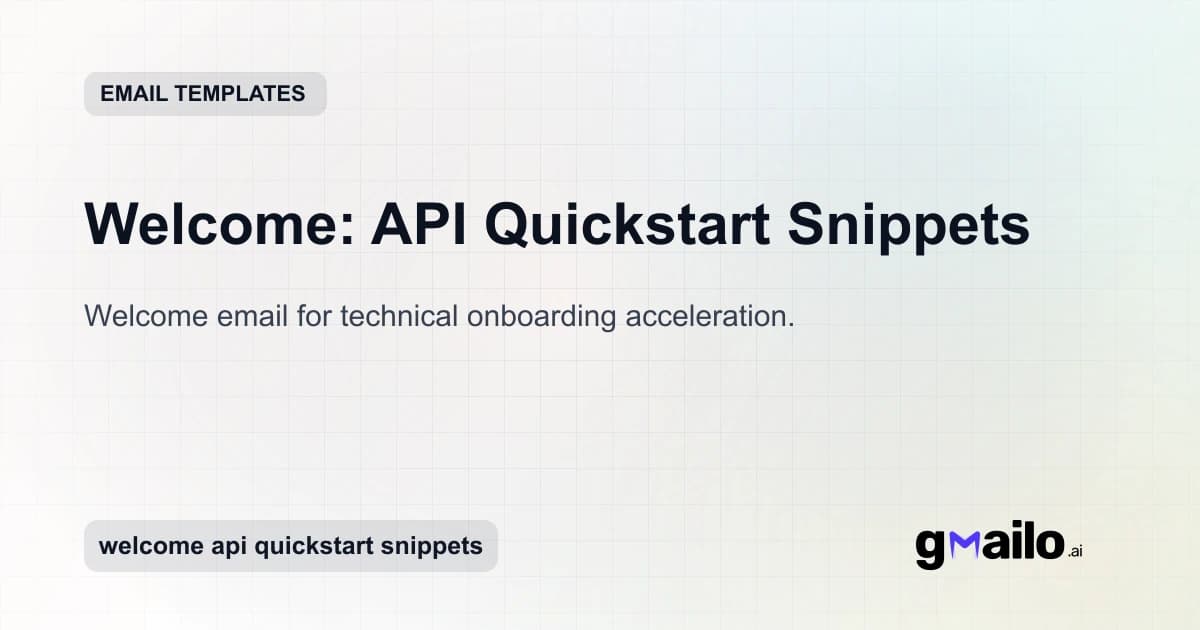 Welcome: API Quickstart Snippets email template thumbnail