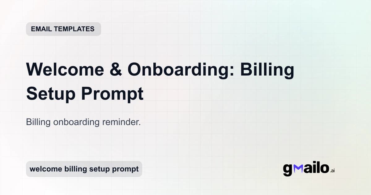 Welcome & Onboarding: Billing Setup Prompt email template thumbnail