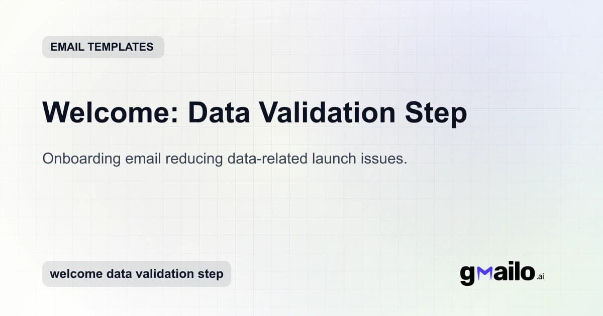 Welcome: Data Validation Step email template thumbnail