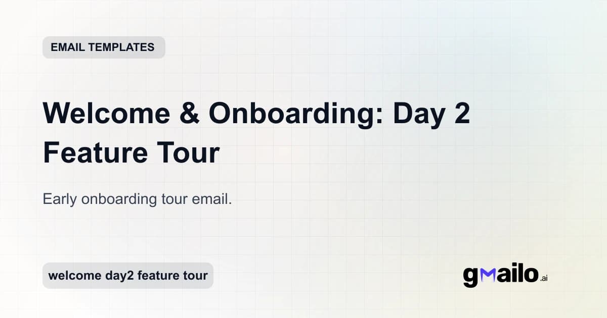 Welcome & Onboarding: Day 2 Feature Tour email template thumbnail