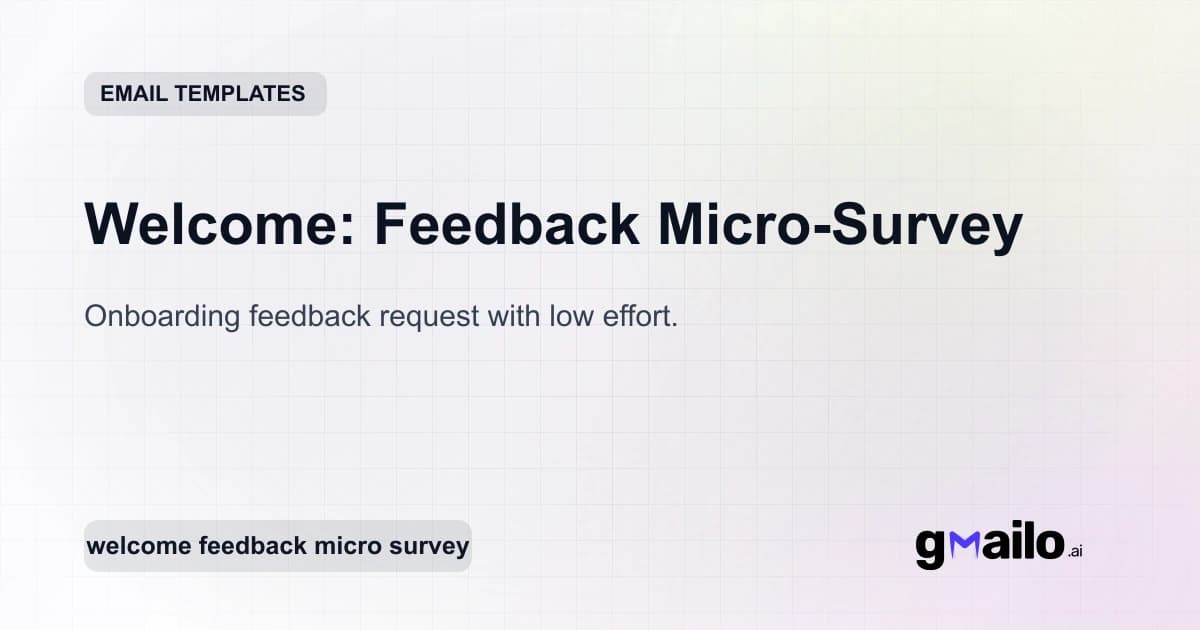 Welcome: Feedback Micro-Survey email template thumbnail