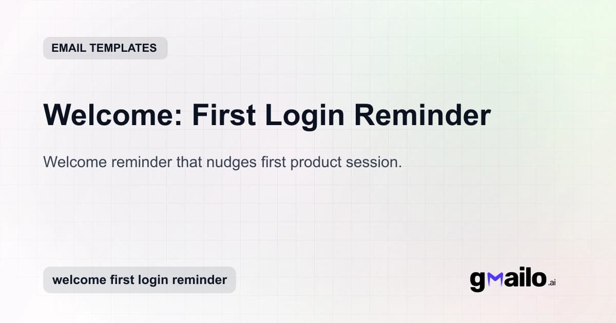 Welcome: First Login Reminder email template thumbnail