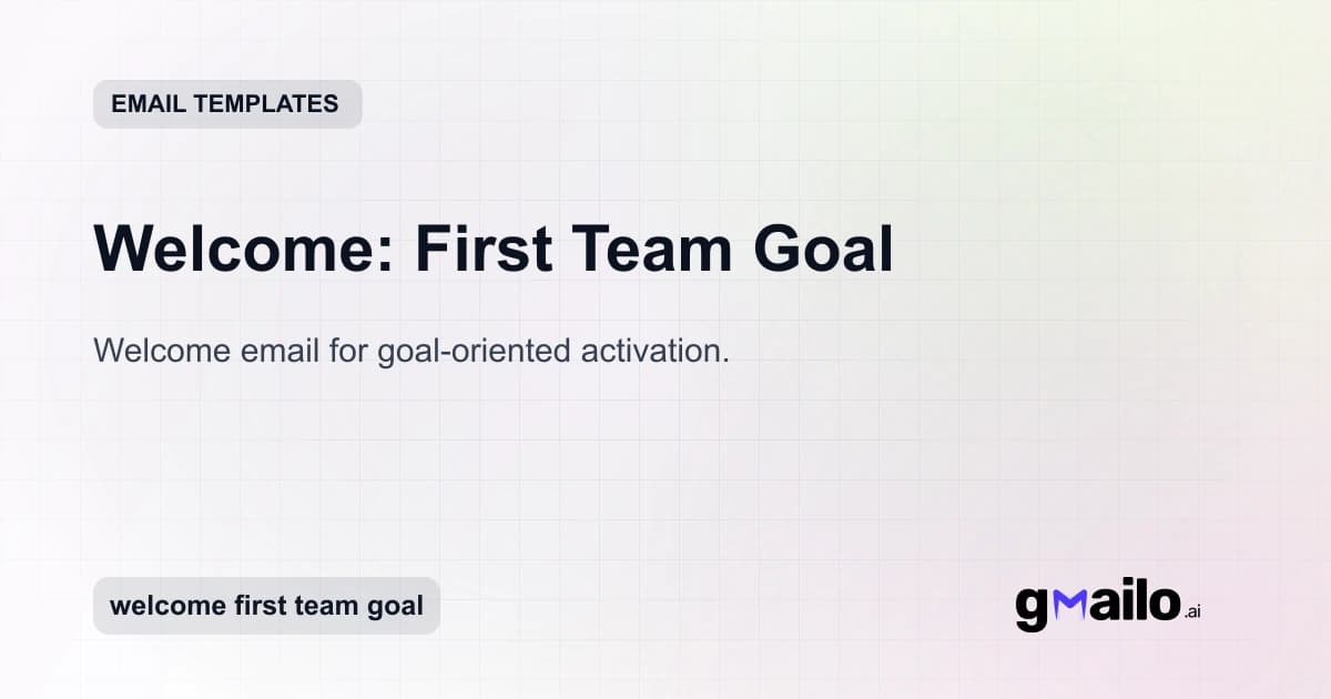 Welcome: First Team Goal email template thumbnail