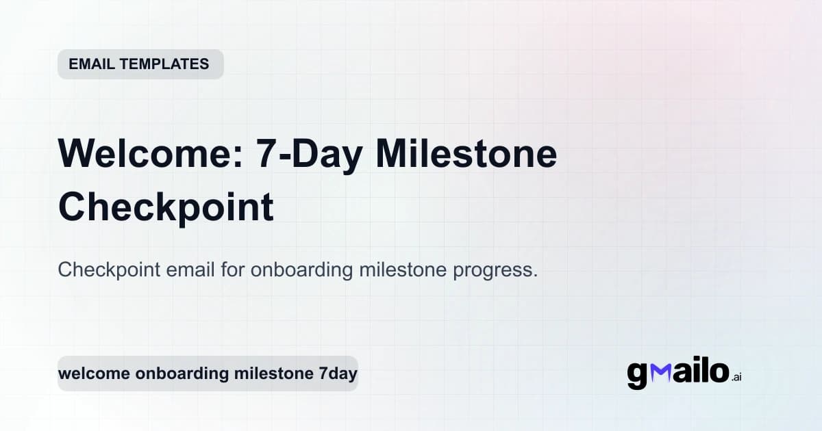 Welcome: 7-Day Milestone Checkpoint email template thumbnail