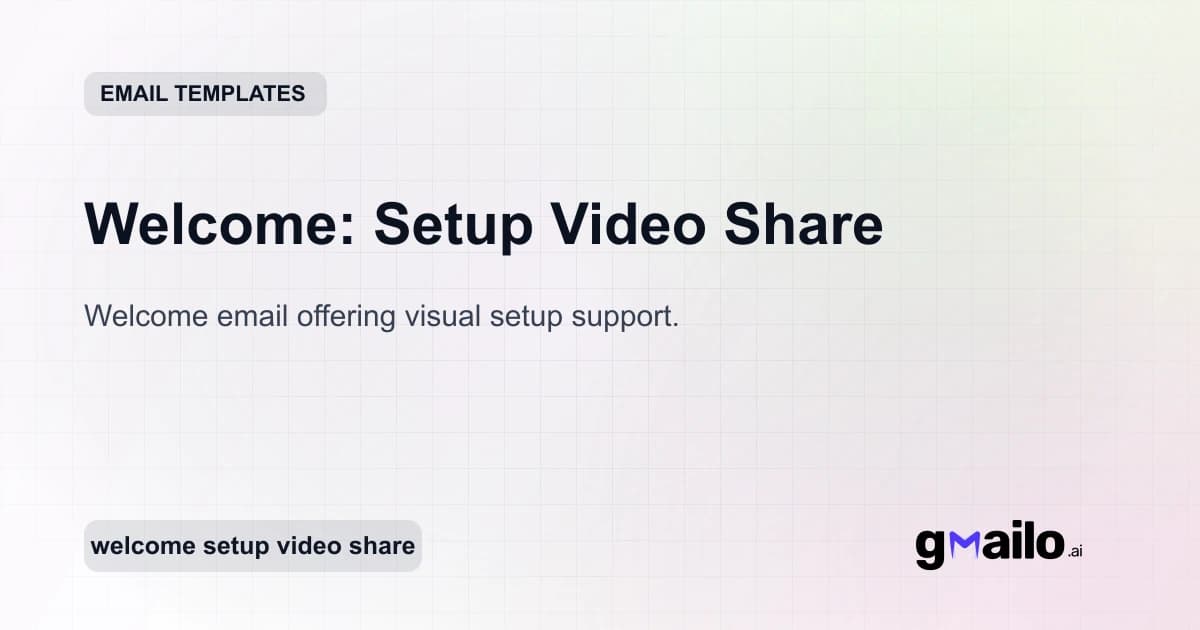 Welcome: Setup Video Share email template thumbnail