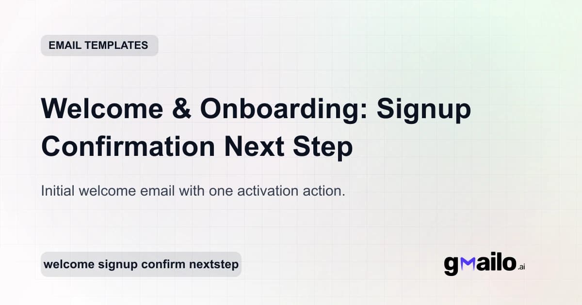 Welcome & Onboarding: Signup Confirmation Next Step email template thumbnail