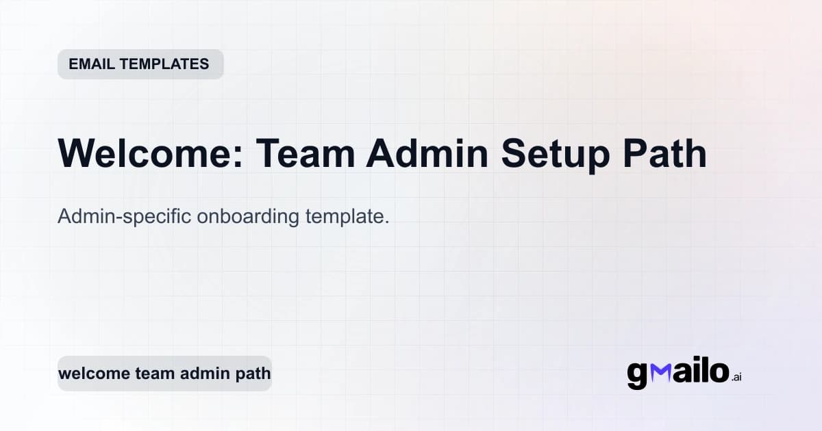 Welcome: Team Admin Setup Path email template thumbnail