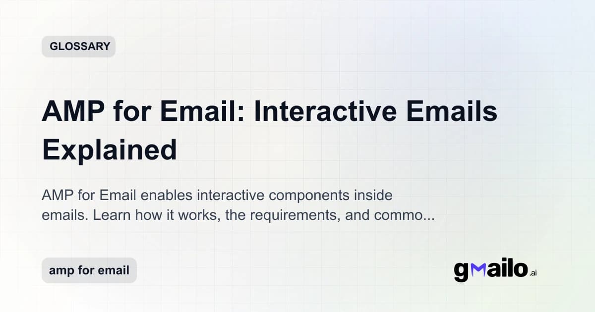 AMP for Email: Interactive Emails Explained glossary thumbnail