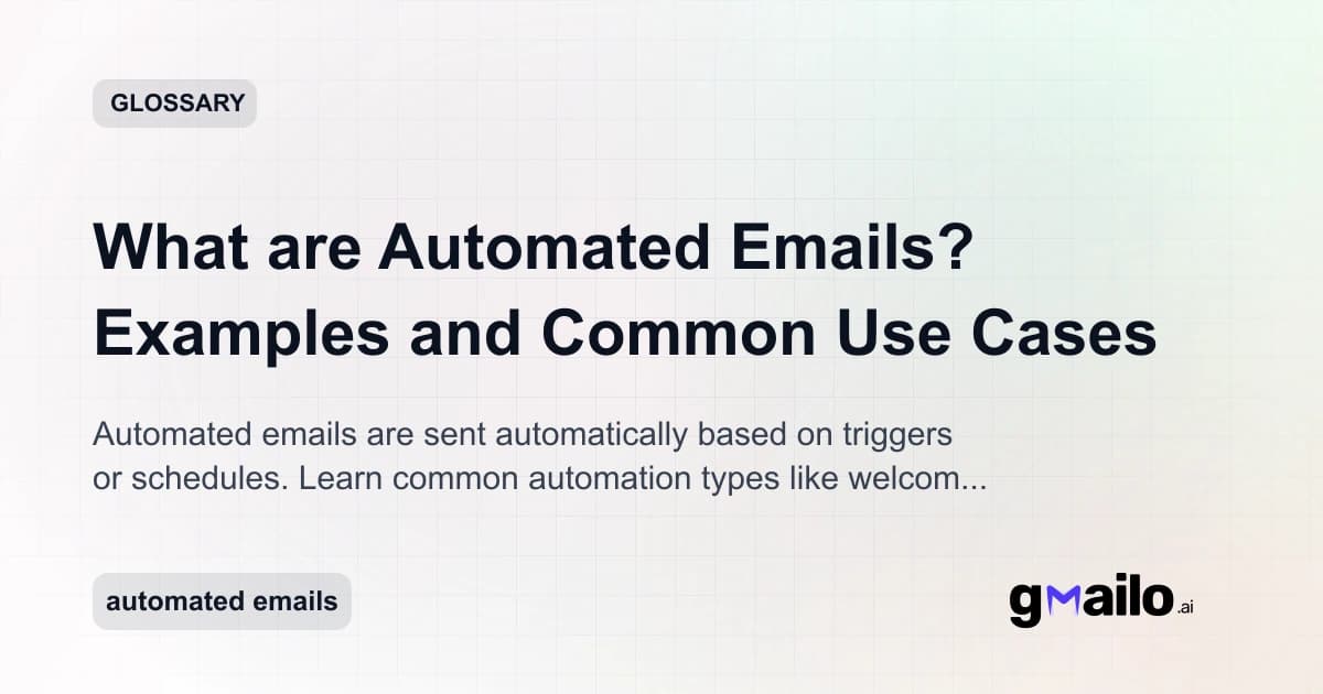 What are Automated Emails? Examples and Common Use Cases glossary thumbnail