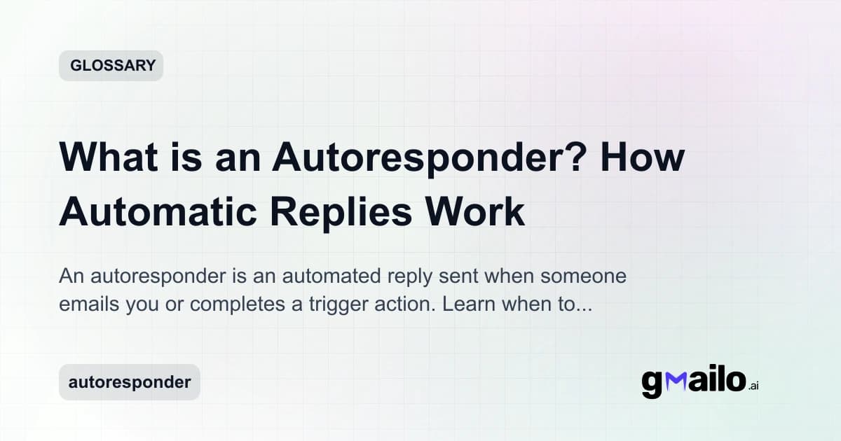 What is an Autoresponder? How Automatic Replies Work glossary thumbnail