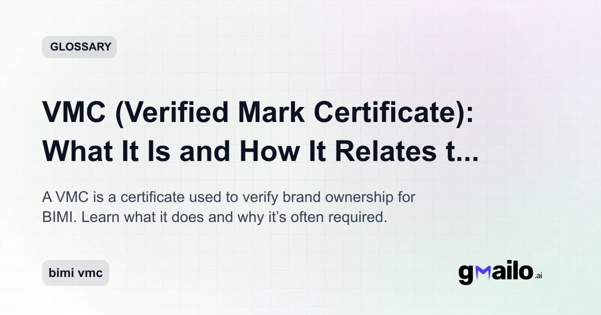 VMC (Verified Mark Certificate): What It Is and How It Relates to BIMI glossary thumbnail