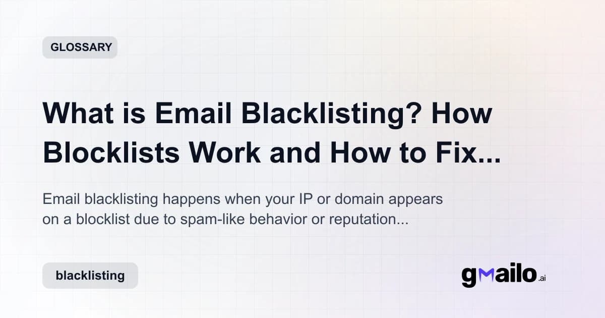 What is Email Blacklisting? How Blocklists Work and How to Fix Listings glossary thumbnail