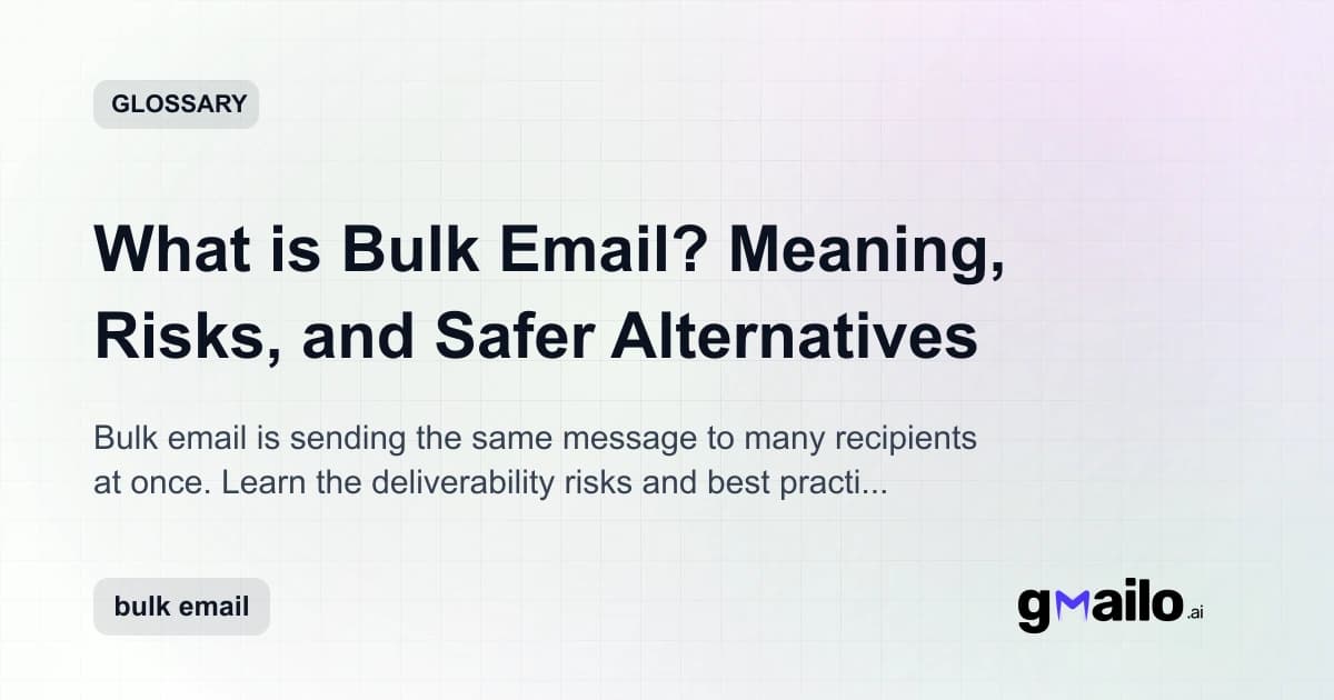 What is Bulk Email? Meaning, Risks, and Safer Alternatives glossary thumbnail