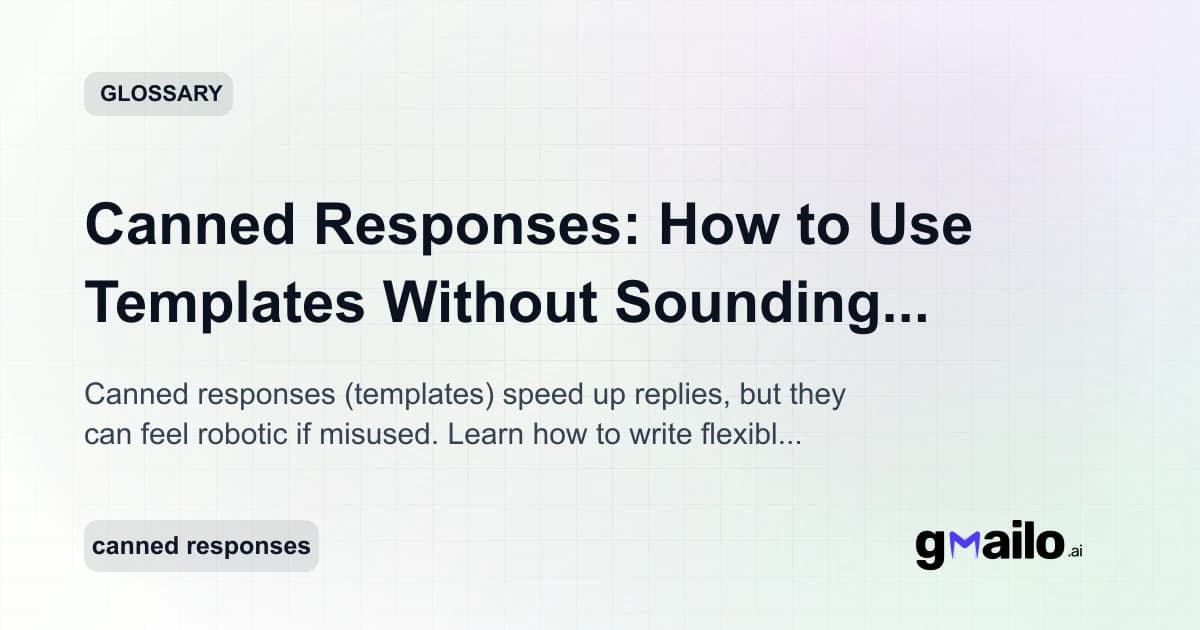 Canned Responses: How to Use Templates Without Sounding Copy-Pasted glossary thumbnail