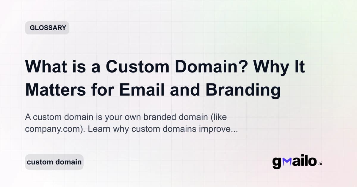 What is a Custom Domain? Why It Matters for Email and Branding glossary thumbnail