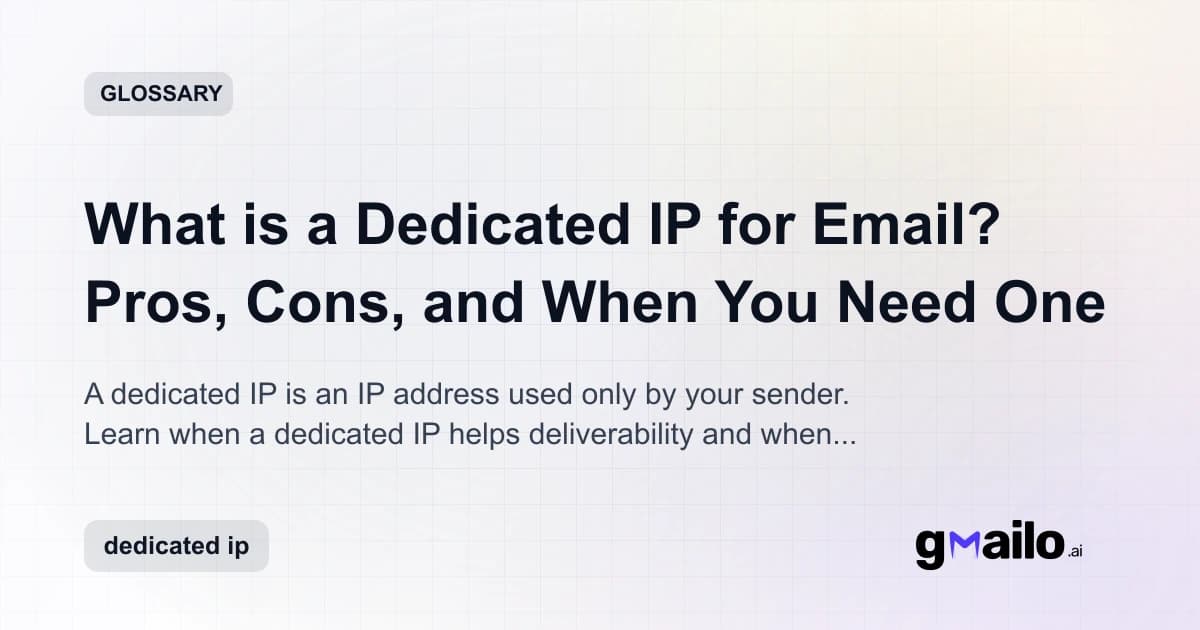 What is a Dedicated IP for Email? Pros, Cons, and When You Need One glossary thumbnail