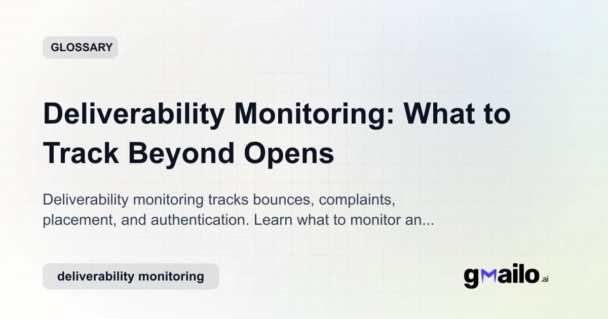 Deliverability Monitoring: What to Track Beyond Opens glossary thumbnail