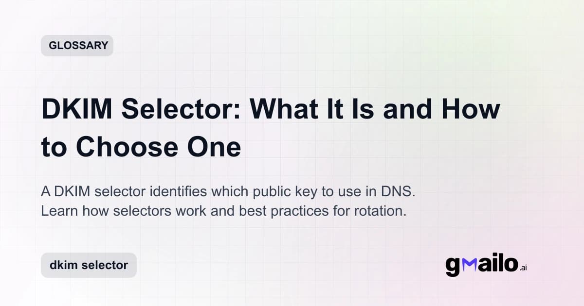 DKIM Selector: What It Is and How to Choose One glossary thumbnail