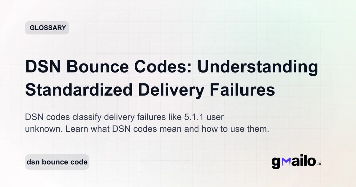 DSN Bounce Codes: Understanding Standardized Delivery Failures glossary thumbnail