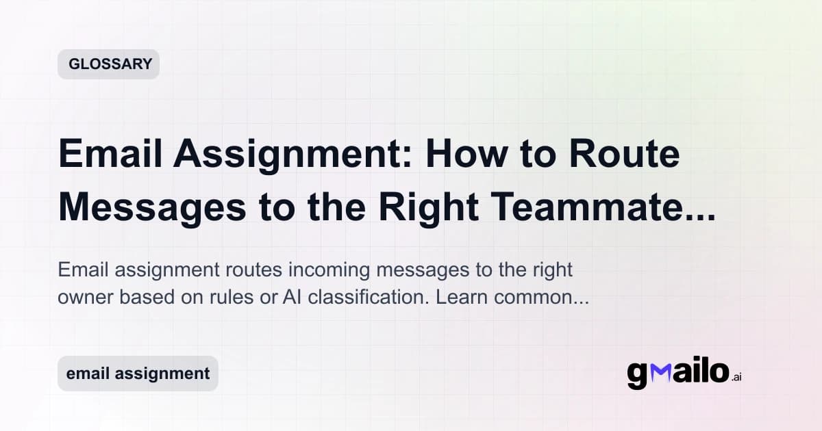 Email Assignment: How to Route Messages to the Right Teammate Automatically glossary thumbnail