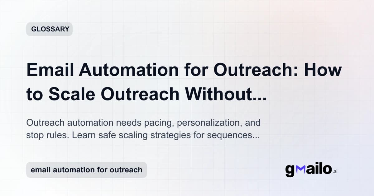 Email Automation for Outreach: How to Scale Outreach Without Destroying Deliverability glossary thumbnail