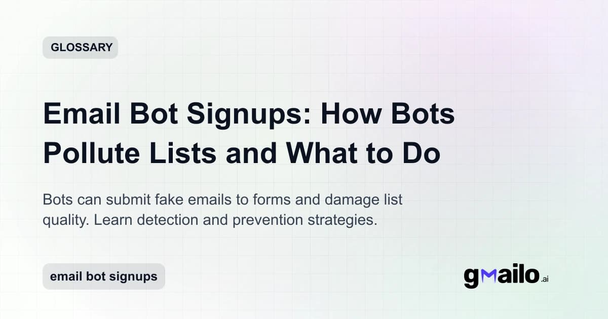 Email Bot Signups: How Bots Pollute Lists and What to Do glossary thumbnail