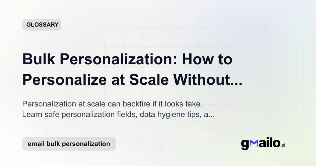 Bulk Personalization: How to Personalize at Scale Without Looking Like Spam glossary thumbnail