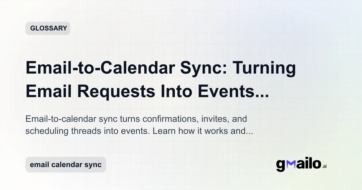 Email-to-Calendar Sync: Turning Email Requests Into Events Automatically glossary thumbnail