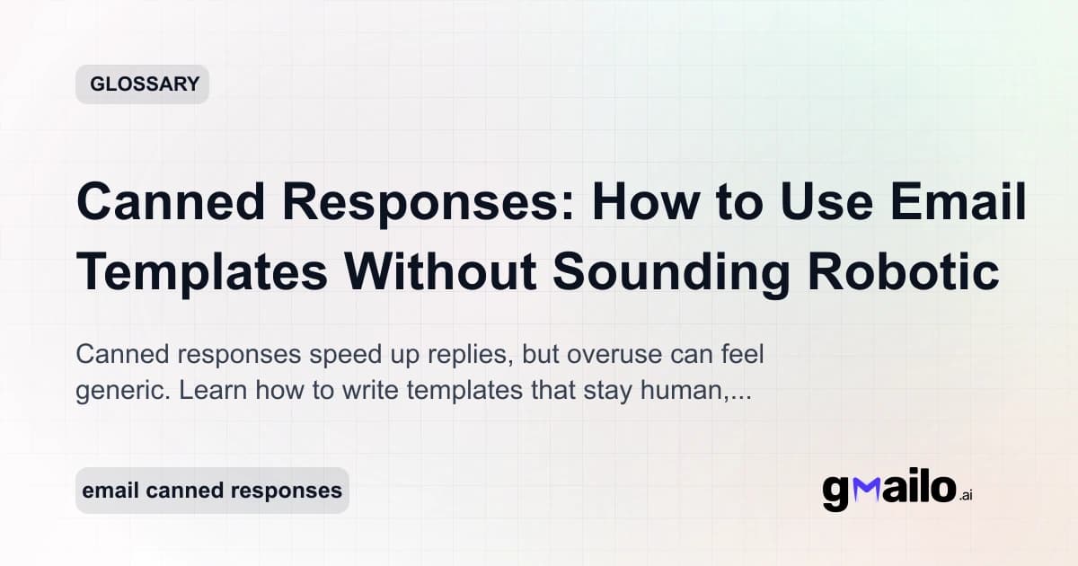Canned Responses: How to Use Email Templates Without Sounding Robotic glossary thumbnail