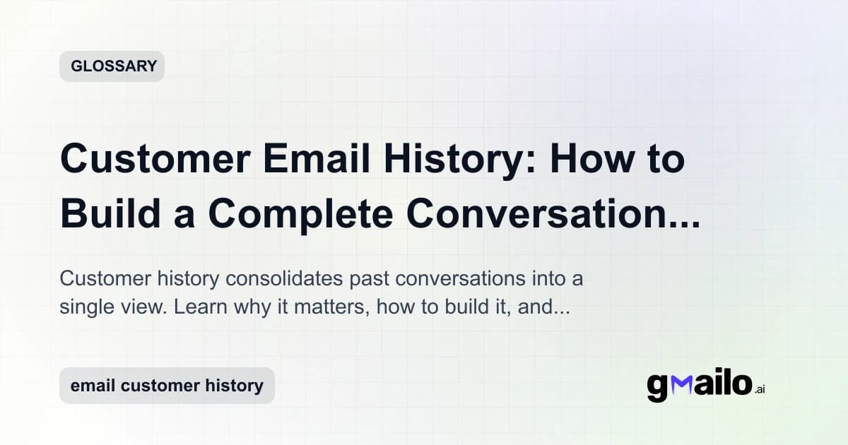 Customer Email History: How to Build a Complete Conversation Timeline Across Inboxes glossary thumbnail