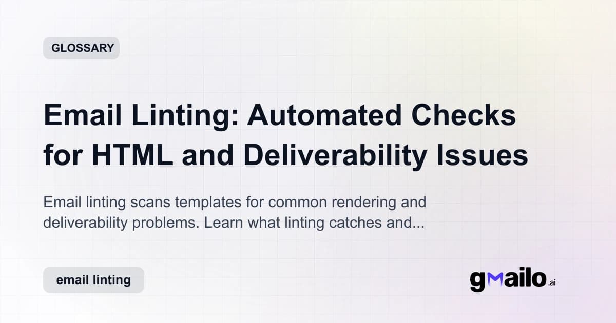 Email Linting: Automated Checks for HTML and Deliverability Issues glossary thumbnail